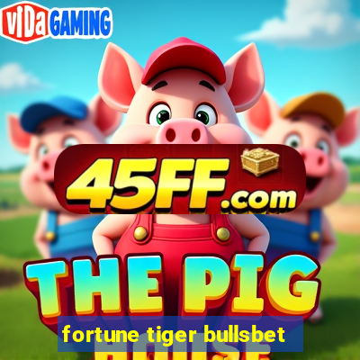 fortune tiger bullsbet